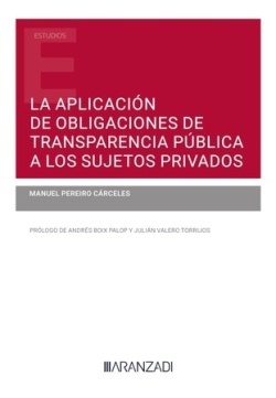 La aplicación de obligaciones de transparencia pública a los sujetos privados (dúo)