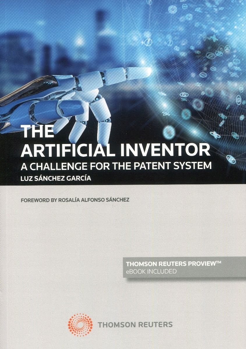Artificial inventor, The. A challenge for the patent system
