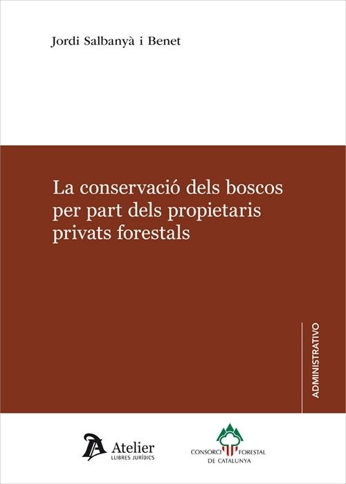 Conservació dels boscos per part dels propietaris privats forestals