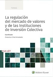 Regulación del mercado de valores y de las Instituciones de Inversión Colectiva, La