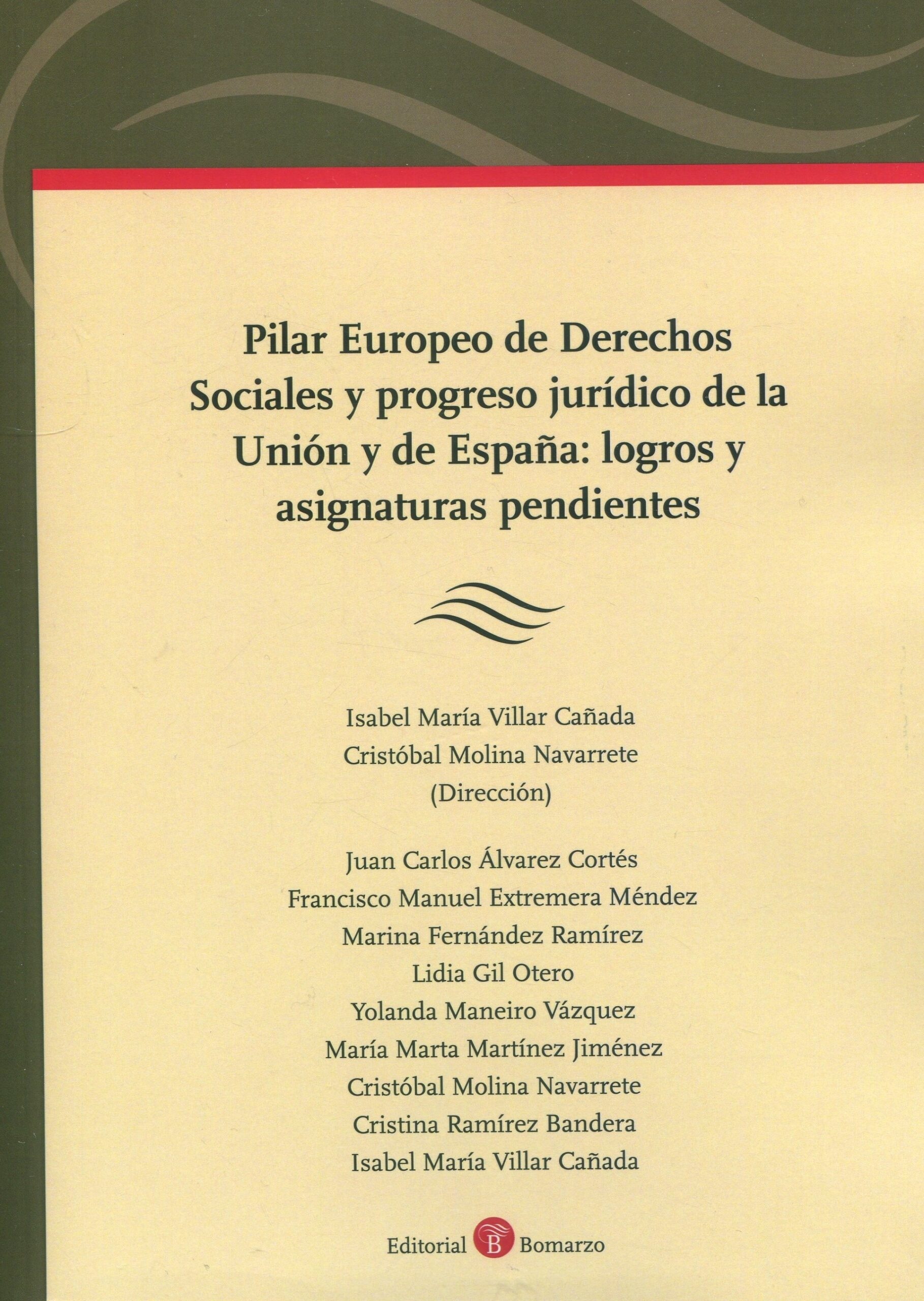 Pilar europeo de Derechos Sociales y progreso jurídico de la Unión y de España: "logros y asignaturas pendientes"