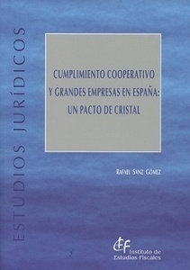 Cumplimiento cooperativo y grandes empresas en España: un pacto de cristal