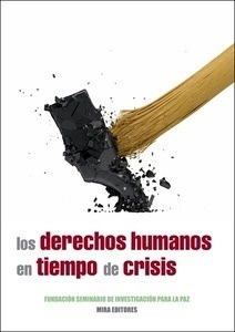 Derechos humanos en tiempo de crisis, Los