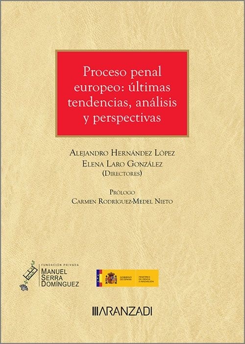 Proceso penal europeo: últimas tendencias, análisis y perspectivas (Papel + e-book)