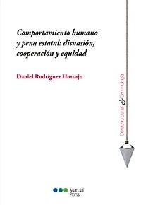 Comportamiento humano y pena estatal: disuasión, cooperación y equidad