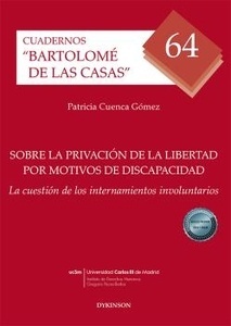 Sobre la privación de la libertad por motivos de discapacidad "la cuestión de los internamientos involuntarios"