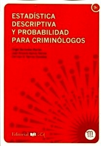 Estadística descriptiva y probabilidad para criminólogos