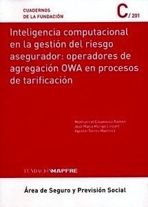 Inteligencia computacional en la gestión del riesgo asegurador: operadores de agregación OWA en procesos "de tarificación"