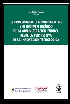 Procedimiento administrativo y régimen jurídico de la Administración Pública desde la perspectiva "de la innovación tecnológica"