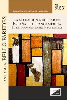 Situación nuclear en España e Hispanoamérica, La "El reto por una energía sostenible"