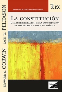 La Constitución "Una interpretación de la Constitución de los Estados Unidos de América"
