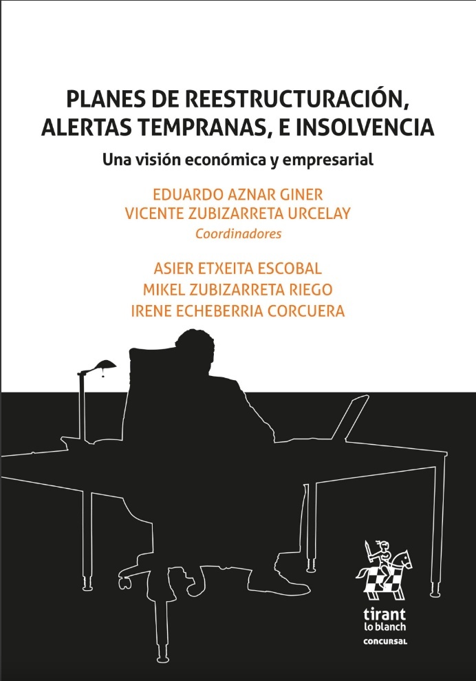 Planes de reestructuración, alertas tempranas, e insolvencia. Una visión económica y empresarial