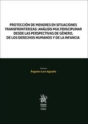 Protección de menores en situaciones transfronterizas "análisis multidisciplinar desde las perspectivas de género"