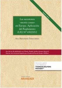 Sucesiones mortis causa en Europa. Aplicacion practica del reglamento (UE) Nº 650/2012