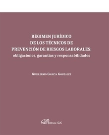 Régimen jurídico de los técnicos de prevención de riesgos laborales: "obligaciones, garantías y responsabilidades"
