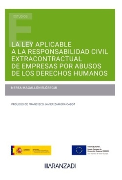 La ley aplicable a la responsabilidad civil extracontractual de empresas por abusos de los derechos humanos