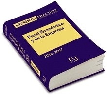 Memento Práctico Penal y Económico de la Empresa 2016-2017