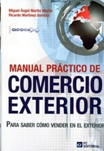 Comercio exterior. Manual práctico para saber cómo vender en el exterior