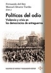 Políticas del odio "Violencia y crisis en las democracias de entreguerra"