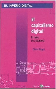 El capitalismo digital "El tiempo de la desmesura"