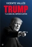 Trump "Y la caída del imperio Clinton"