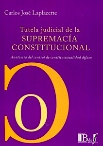 Tutela judicial de la supremacia constitucional "autonomia del control de constitucionalidad difuso"
