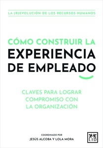 Cómo construir la Experiencia de empleado