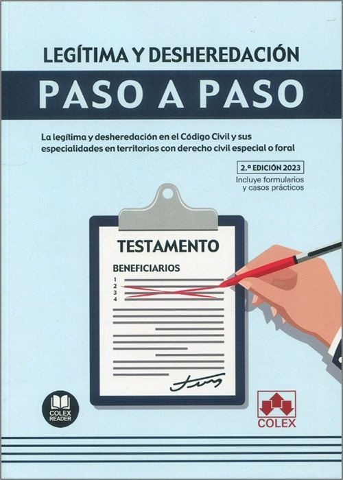 Legítima y desheredación. Paso a paso. "La legítima y desheredación en el Código civil y sus especialidades en territorios con derecho civil especial o foral"