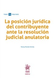 Posición juridica del contribuyente ante la resolución judicial anulatoria, La