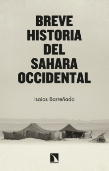 Breve historia del Sahara Occidental "Resistencia frente a realpolitik"