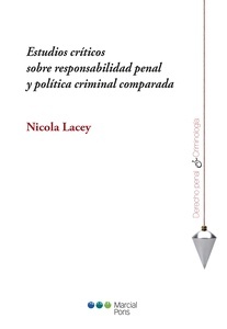 Estudios críticos sobre responsabilidad penal y política criminal comparada