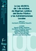 La Ley 40/2015, de 1 de octubre, de Régimen Jurídico del Sector Público y las Administraciones Locales