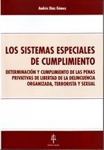 Sistemas Especiales de Cumplimiento, Los "Determinación y cumplimiento de las penas privativas de libertad de la delincuencia organizada, terrorista y sexual"