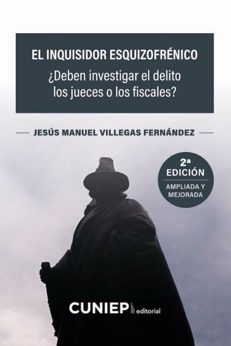 Inquisidor esquizofrénico, El. ¿Deben investigar el delito los jueces o los fiscales?