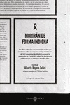 Morirán de forma indigna