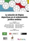 Solución de litigios deportivos en el ordenamiento jurídico andaluz