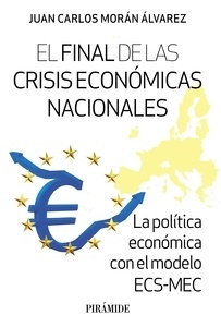 El final de las crisis económicas nacionales "La política económica con el modelo ECS-MEC"