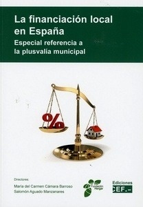Financiación local en España, La  Especial referencia a la plusvalía municipal