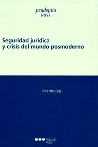 Seguridad jurídica y crisis del mundo posmoderno