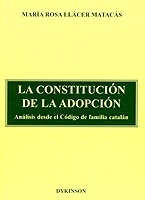 Constitución de la adopción, La. Análisis desde el Código de familia catalán