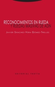 Reconocimientos en rueda y ruedas masivas de ADN