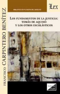Fundamentos de la Justicia: Tomas de Aquino y los otros escolásticos