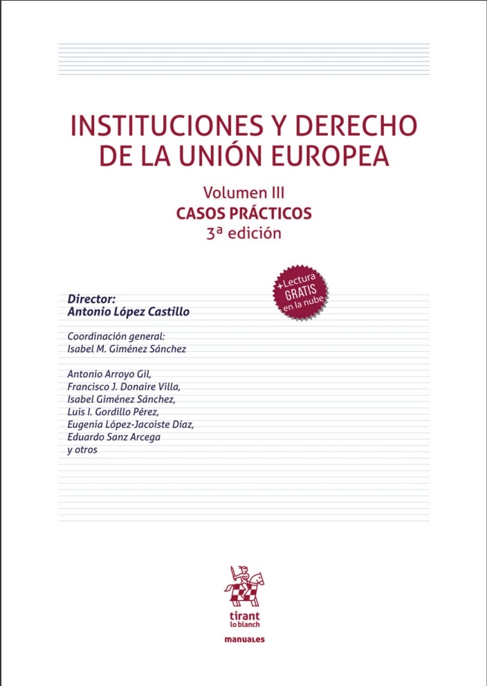 Instituciones y derecho de la Unión Europea. Casos prácticos Vol.III