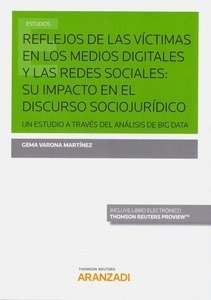 Reflejos de las víctimas en los medios digitales y las redes sociales: su impacto en el discurso sociojurídico "Un estudio a través del análisis de big data"