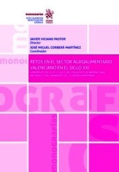 Retos en el sector agroalimentario valenciano en el siglo XXI "A propósito de la ley 12/2013, de 2 de agosto, de medidas para mejorar el funcionamiento de la cadena alimentaria"