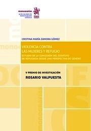 Violencia contra las mujeres y refugio "Estudio de la concesión del Estatuto de Refugiada desde una perspectiva de género"