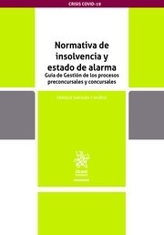 Normativa de insolvencia y estado de alarma : Guía de Gestión de los procesos preconcursales y concursales (IBD)