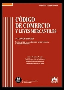 Código de Comercio y Leyes Mercantiles. comentarios, concordancias, jurisprudencia e índices analíticos