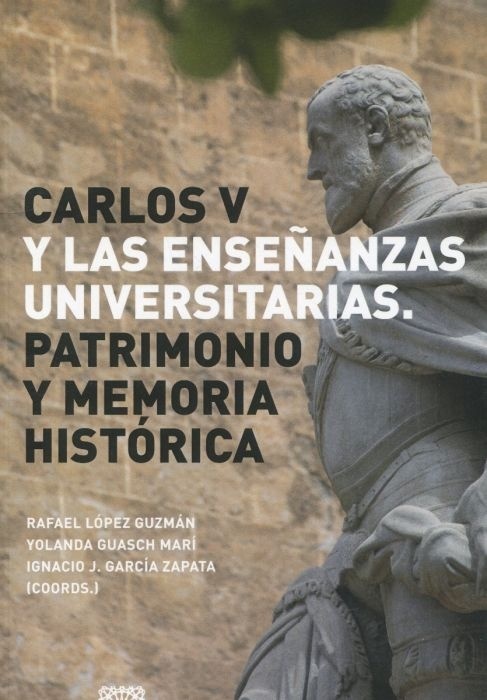 Carlos V y las enseñanzas universitarias. Patrimonio y memoria histórica "V"