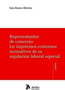 Representantes de comercio: los imprecisos contornos normativos de su regulación laboral especial